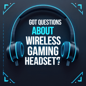 FAQ – Wireless Gaming Headsets
